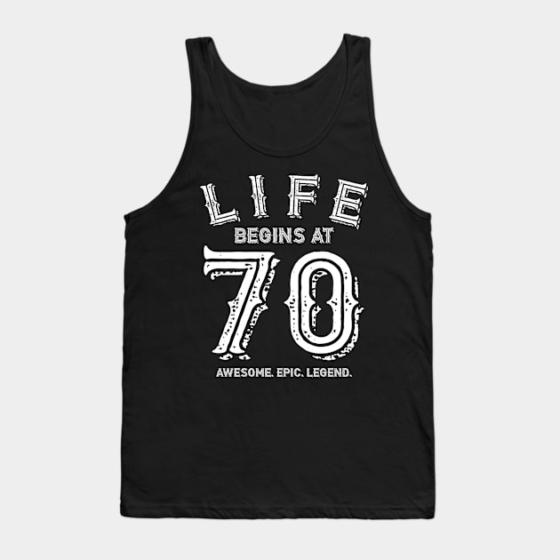 Life begins at 70 Tank Top by BB Funny Store